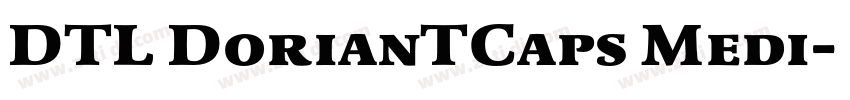 DTL DorianTCaps Medi字体转换
